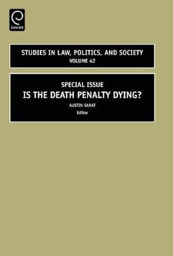 Is the Death Penalty Dying?: Special Issue