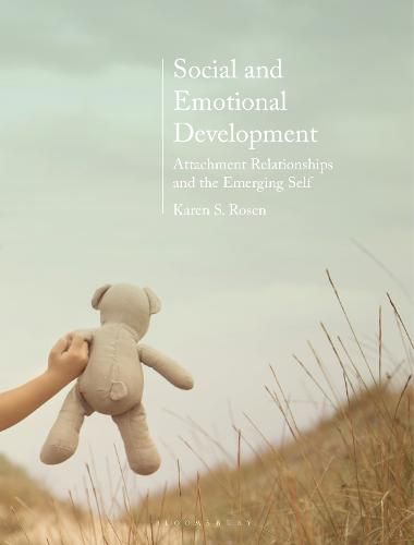 Cover image for Social and Emotional Development:: Attachment Relationships and the Emerging Self