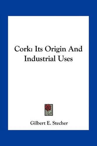 Cork: Its Origin and Industrial Uses