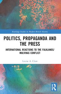 Cover image for Politics, Propaganda and the Press