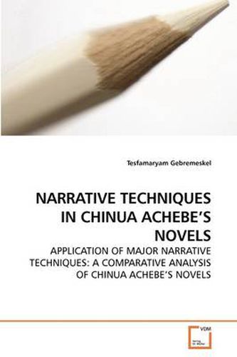 Cover image for Narrative Techniques in Chinua Achebe's Novels