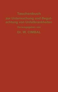 Cover image for Taschenbuch Zur Untersuchung Und Begutachtung Von Unfallkrankheiten