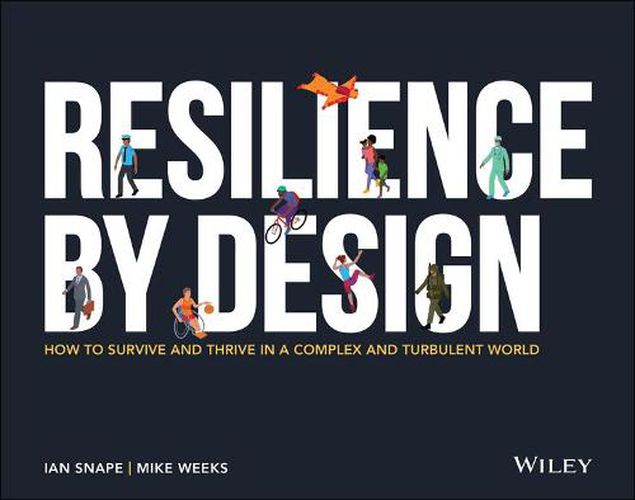 Cover image for Resilience By Design - How to Survive and Thrive in a Complex and Turbulent World