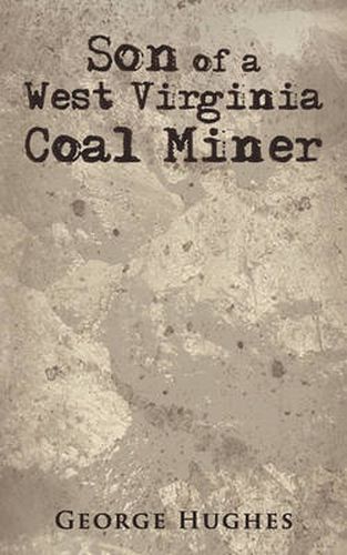 Cover image for Son of a West Virginia Coal Miner