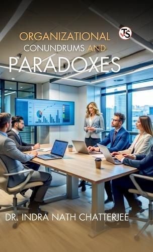Cover image for Organizational Conundrum And Paradoxes