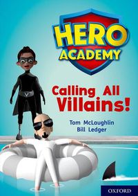 Cover image for Hero Academy: Oxford Level 10, White Book Band: Calling All Villains!