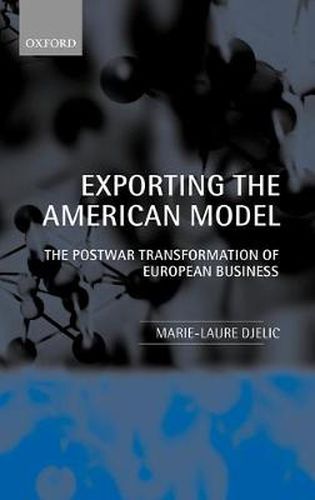 Cover image for Exporting the American Model: The Postwar Transformation of European Business