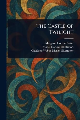 Cover image for The Castle of Twilight