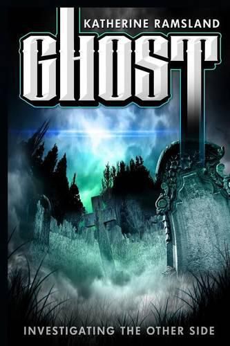 Cover image for Ghost: Investigating the Other Side