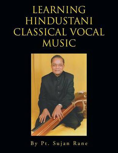 Cover image for Learning Hindustani Classical Vocal Music