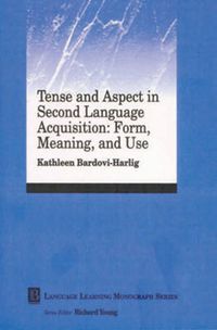 Cover image for Tense and Aspect in Second Language Acquisition: Form, Meaning and Use