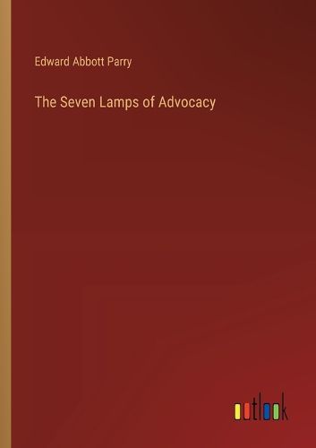 Cover image for The Seven Lamps of Advocacy