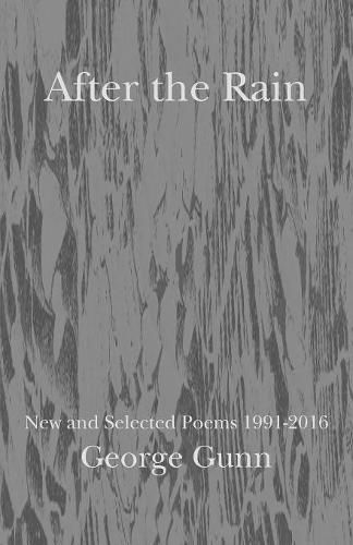 After the Rain: New and selected poems 1991 - 2016