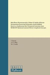 Cover image for Miscellanea Neotestamentica, Volume II: Studia ad Novum Testamentum Praesertim Pertinentia a Sociis Sodalicii Batavi c.n. Studiosorum Novi Testamenti Conventus Anno MCMLXXVI Quintum Lustrum Feliciter Complentis Suscepta