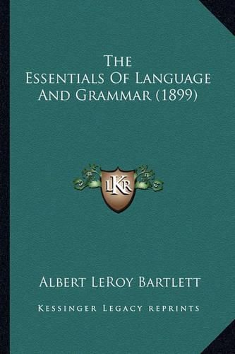 The Essentials of Language and Grammar (1899)