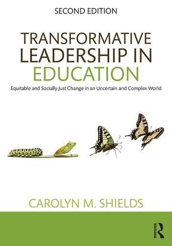 Cover image for Transformative Leadership in Education: Equitable and Socially Just Change in an Uncertain and Complex World