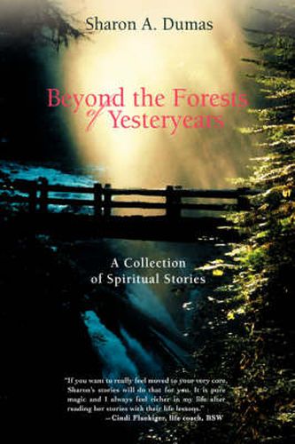 Cover image for Beyond the Forests of Yesteryears: A Collection of Spiritual Stories
