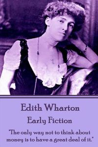 Cover image for Edith Wharton - Early Fiction