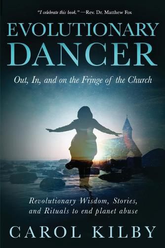 Cover image for Evolutionary Dancer: Out, In, and On the Fringe of the Church