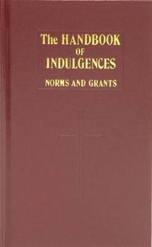 Cover image for Handbook of Indulgences: Norms and Grants