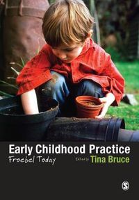 Cover image for Early Childhood Practice: Froebel Today