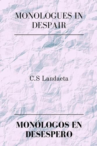 Cover image for Monologues in Despair, Monologos en Desespero