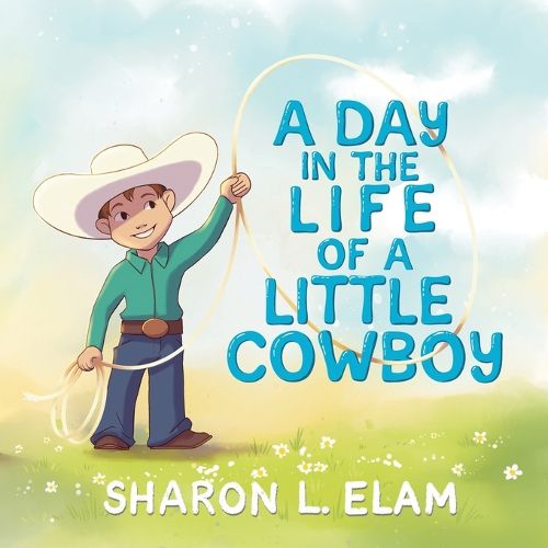 Cover image for A Day in the Life of a Little Cowboy