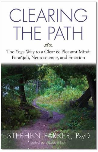 Clearing the Path: The Yoga Way to a Clear and Pleasant Mind