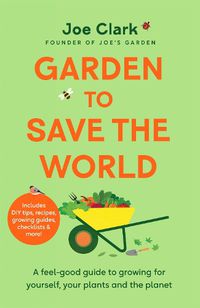 Cover image for Garden To Save The World