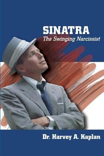 Cover image for Frank Sinatra: The Swinging Narcissist