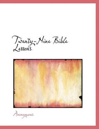 Cover image for Twenty-Nine Bible Lessons