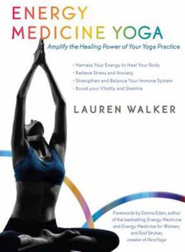 Cover image for Energy Medicine Yoga: Amplify the Healing Power of Your Yoga Practice