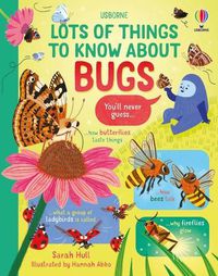 Cover image for Lots of Things to Know About Bugs