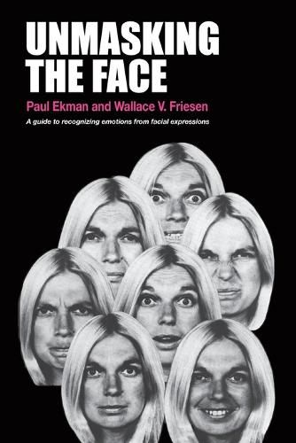 Cover image for Unmasking the Face: A Guide to Recognizing Emotions from Facial Expressions