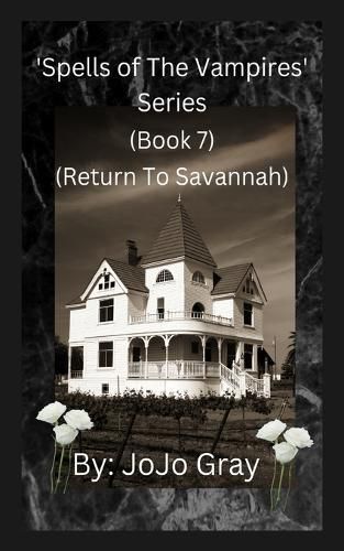 Cover image for 'Spells of The Vampires' Series (Book 7) (Return To Savannah)