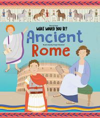 Cover image for WHAT WOULD YOU BE IN ANCIENT ROME?