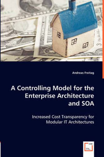 Cover image for A Controlling Model for the Enterprise Architecture and SOA