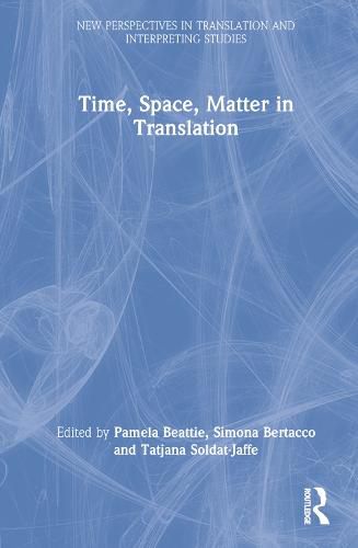 Cover image for Time, Space, Matter in Translation