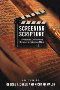 Cover image for Screening Scripture: Intertextual Connections between Scripture and Film