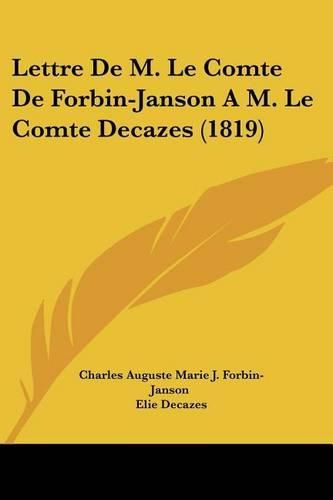 Cover image for Lettre de M. Le Comte de Forbin-Janson A M. Le Comte Decazes (1819)