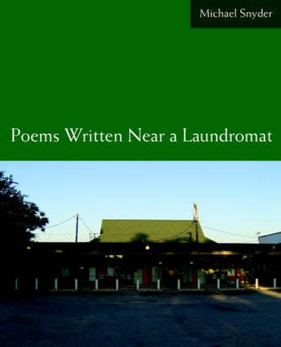 Cover image for Poems Written Near a Laundromat