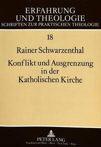 Cover image for Konflikt Und Ausgrenzung in Der Katholischen Kirche: Analysen Zur Selektivitaet Religioeser Institutionalisierung