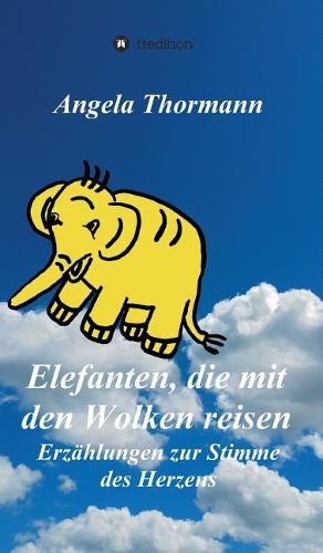 Cover image for Elefanten, die mit den Wolken reisen