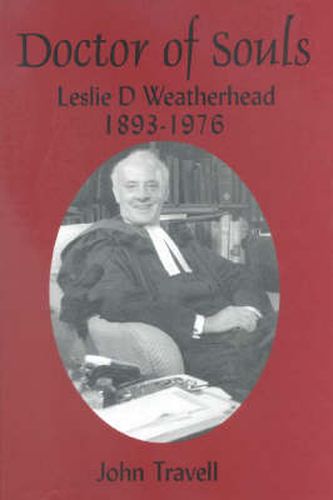 Cover image for Doctor of Souls: Leslie D. Weatherhead 1893-1976