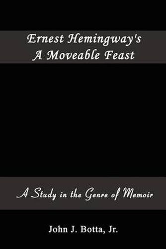 Cover image for Ernest Hemingway's A Moveable Feast: A Study in the Genre of Memoir