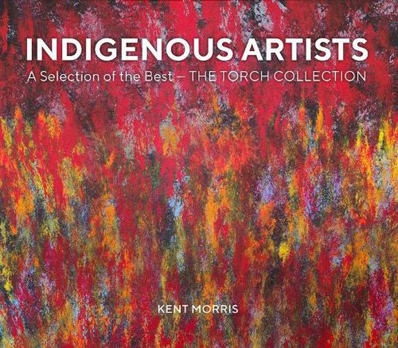 Cover image for Indigenous Artists: A Selection of the Best - The Torch Collection