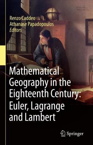 Cover image for Mathematical Geography in the Eighteenth Century: Euler, Lagrange and Lambert