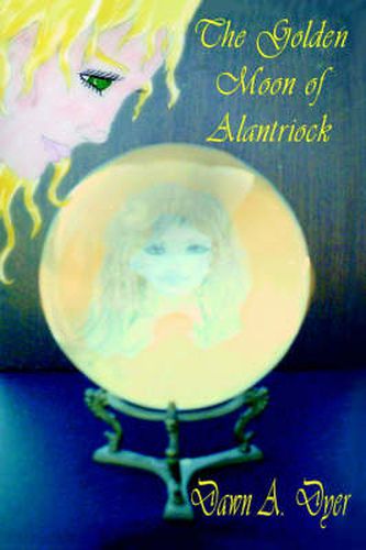 Cover image for The Golden Moon Of Alantriock