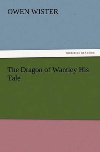 Cover image for The Dragon of Wantley His Tale