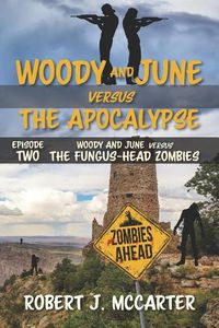 Cover image for Woody and June versus the Fungus-Head Zombies